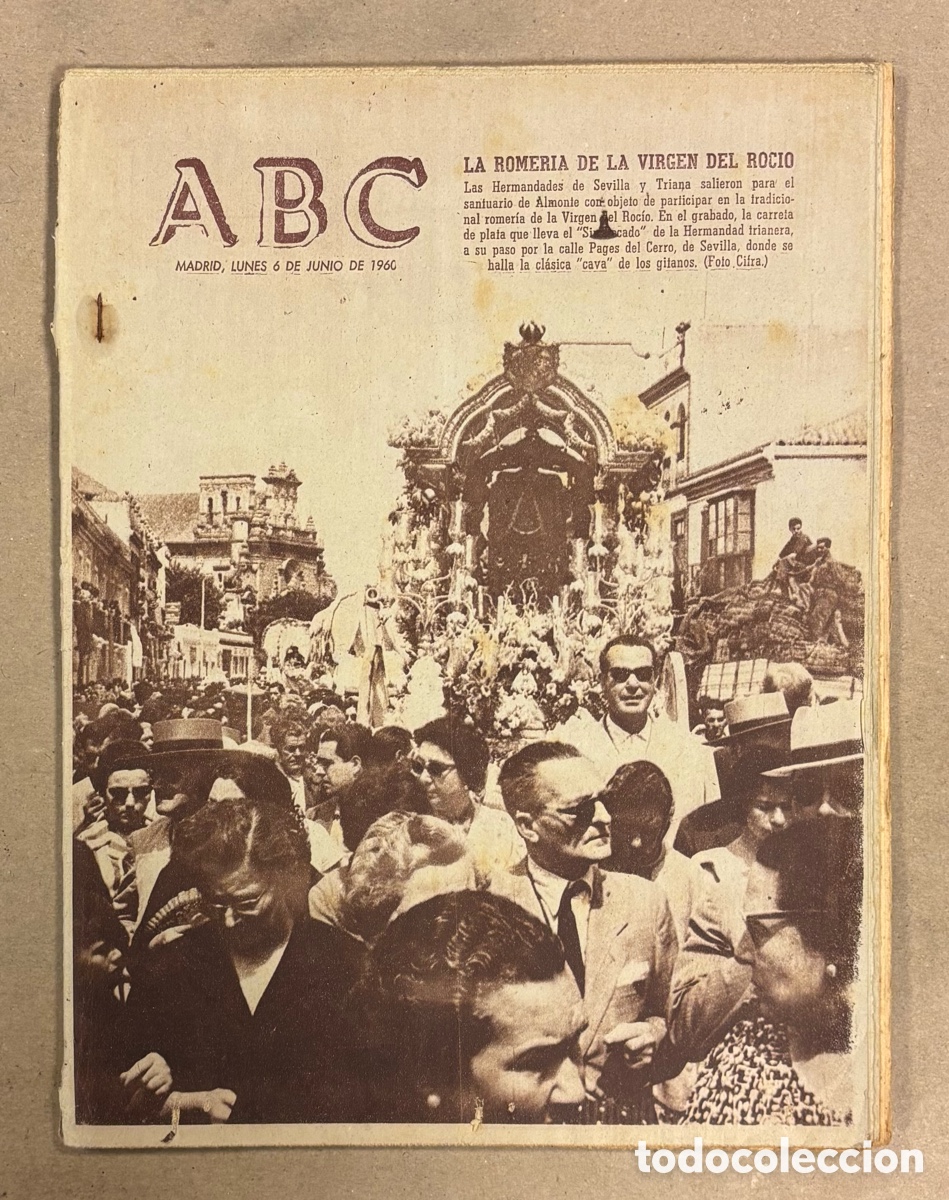 Coleccionismo de revistas y peri&oacute;dicos: ABC (6 DE JUNIO DE 1960). HERMANDAD DE SEVILLA Y TRIANA EN LA ROMER&Iacute;A DE LA VIRGEN DEL ROC&Iacute;O,..