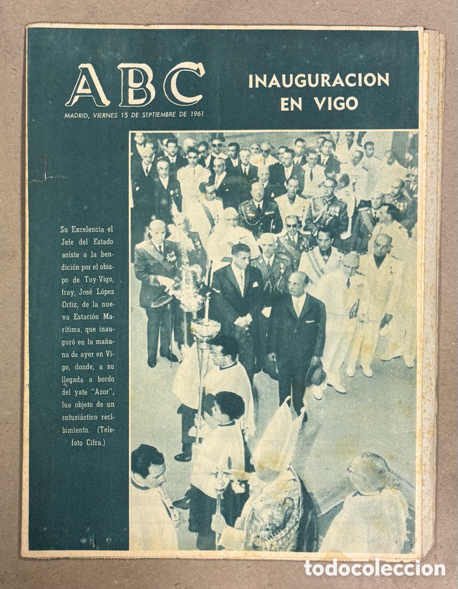 Coleccionismo de revistas y peri&oacute;dicos: ABC (15 DE SEPTIEMBRE DE 1961). EL CAUDILLO INAUGURA ESTACI&Oacute;N MAR&Iacute;TIMA DE VIGO,&hellip;