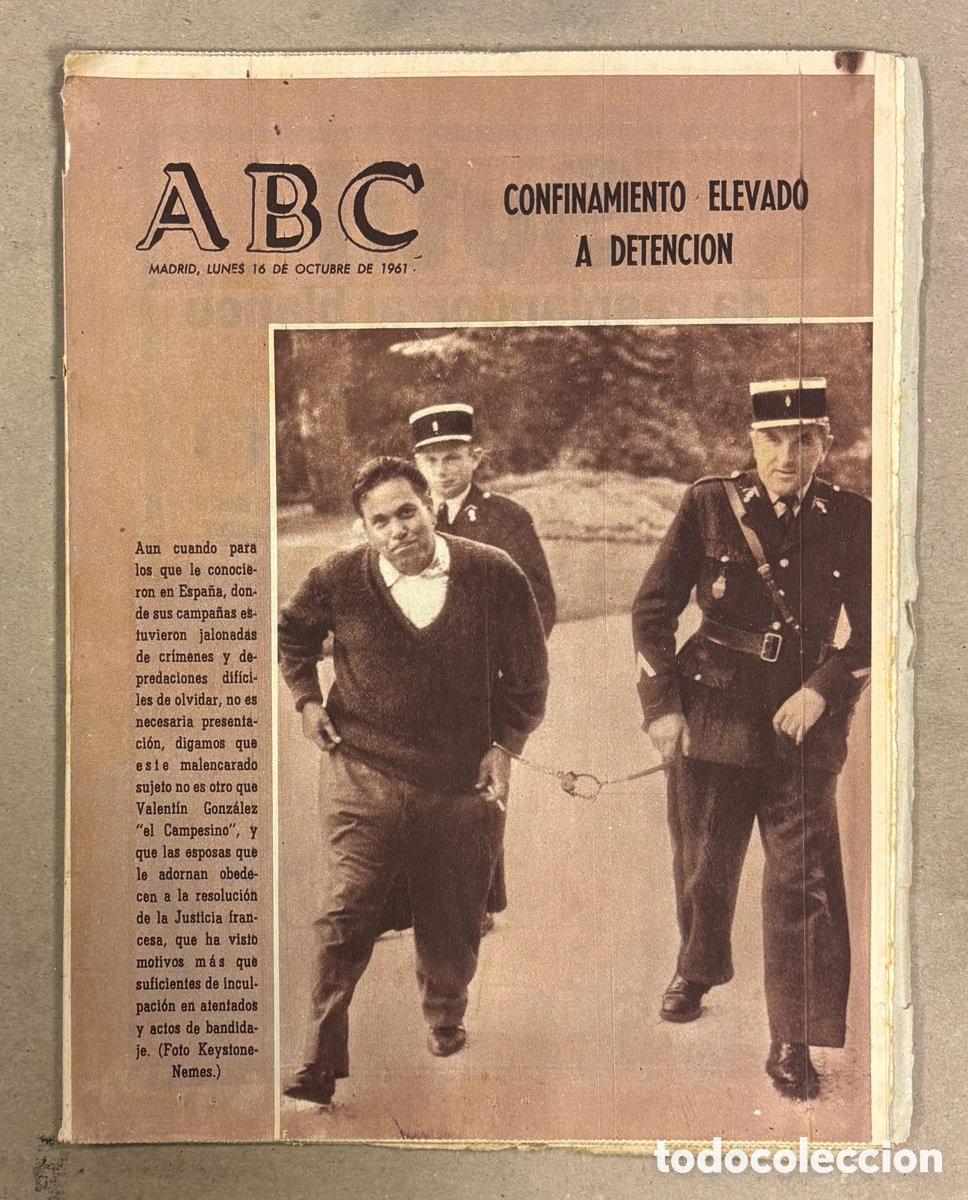Coleccionismo de revistas y peri&oacute;dicos: ABC (16 DE OCTUBRE DE 1961). VALENT&Iacute;N GONZ&Aacute;LEZ &ldquo;EL CAMPESINO&rdquo; DETENIDO,&hellip;