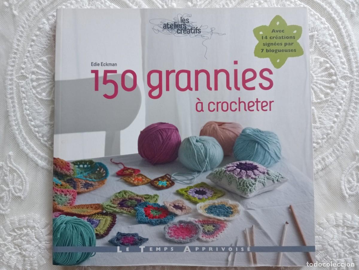 Coleccionismo de revistas y peri&oacute;dicos: 150 Grannies a Crochet &ndash; Edie Eckman &ndash; Libro de Ganchillo &ndash; 150 Motivos Granny Square