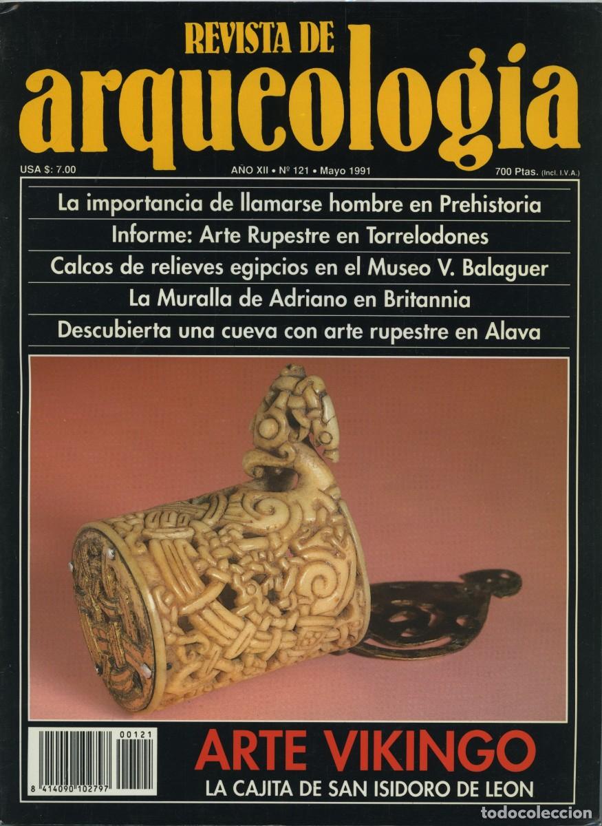 Collectionnisme de Revues et Journaux: REVISTA DE ARQUEOLOG&Iacute;A. A&ntilde;o XII, N&ordm; 121. Mayo 1991. Arte vikingo. La cajita de San Isidoro de Le&oacute;n.