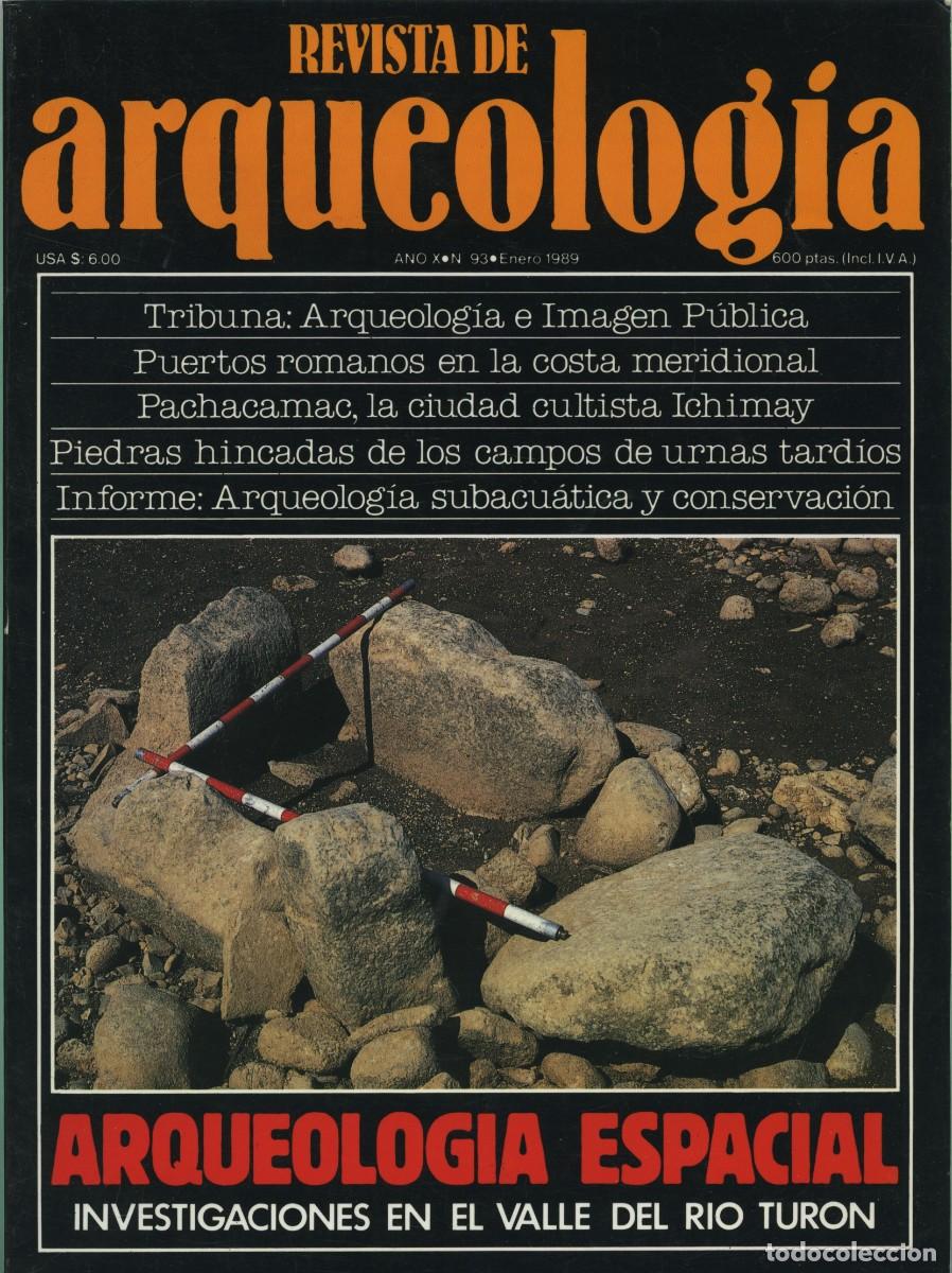Coleccionismo de revistas y peri&oacute;dicos: REVISTA DE ARQUEOLOG&Iacute;A. A&ntilde;o X, N&ordm; 93. Enero 1989. Arqueolog&iacute;a espacial. Investigaciones en el valle
