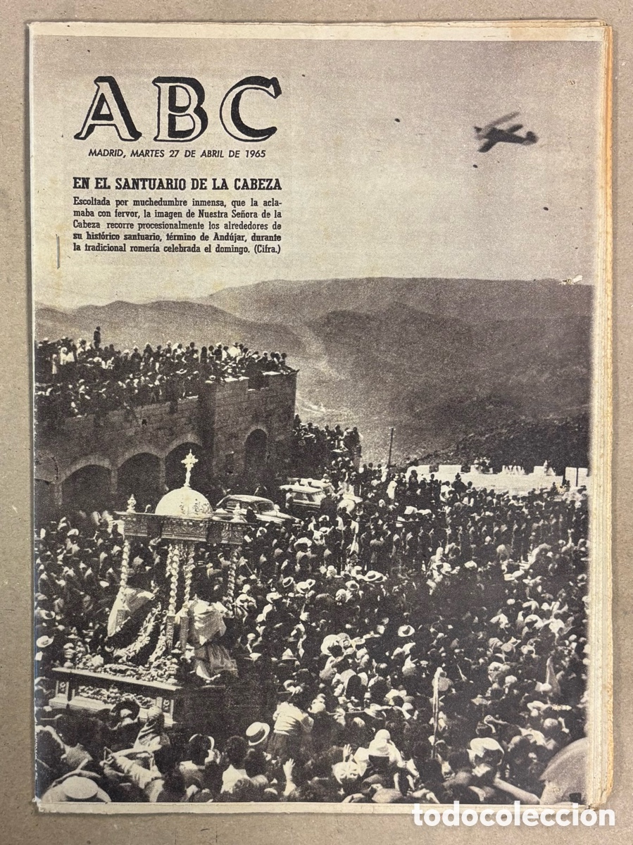Coleccionismo de revistas y peri&oacute;dicos: ABC (27 DE ABRIL DE 1965). NUESTRA SELORA DE LA CABEZA EN SU SANTUARIO DE AND&Uacute;JAR,&hellip;