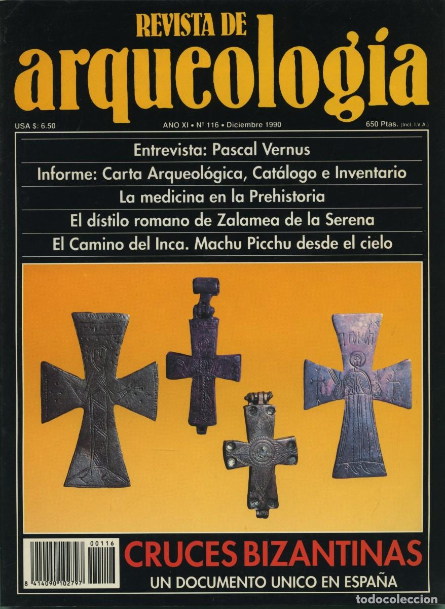 Coleccionismo de revistas y peri&oacute;dicos: REVISTA DE ARQUEOLOG&Iacute;A. A&ntilde;o XI, N&ordm; 116. Diciembre 1990. Cruces bizantinas. Un documento &uacute;nico en Es