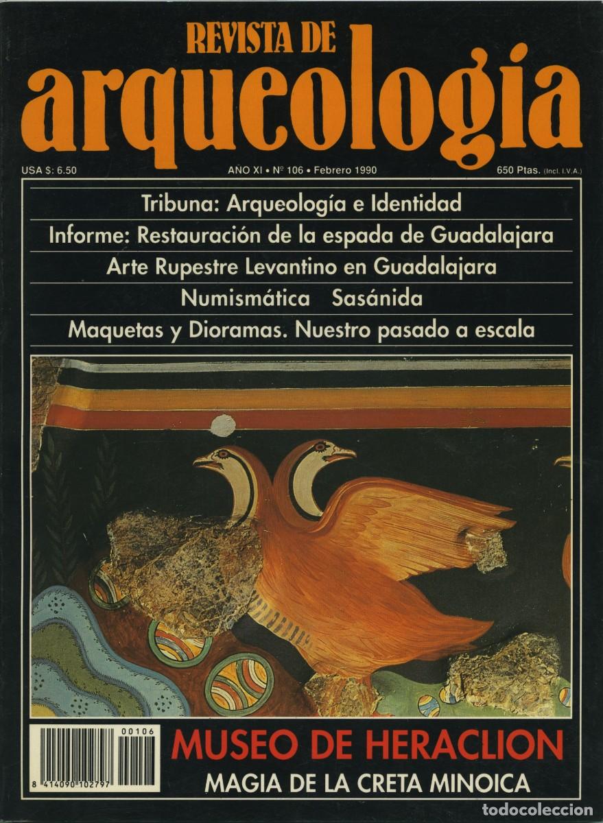 Coleccionismo de revistas y peri&oacute;dicos: REVISTA DE ARQUEOLOG&Iacute;A. A&ntilde;o XI, N&ordm; 106. Febrero 1990. Museo de Heracli&oacute;n. Magia de la Creta Minoica.