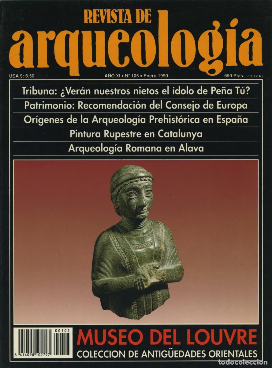 Coleccionismo de revistas y peri&oacute;dicos: REVISTA DE ARQUEOLOG&Iacute;A. A&ntilde;o XI, N&ordm; 105. Enero 1990. Museo del Louvre. Colecci&oacute;n de antig&uuml;edades orie