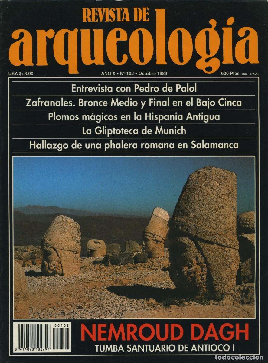Coleccionismo de revistas y peri&oacute;dicos: REVISTA DE ARQUEOLOG&Iacute;A. A&ntilde;o X, N&ordm; 102. Octubre 1989. Nemroud Dagh. Tumba Santuario de Antioco I. Pp.