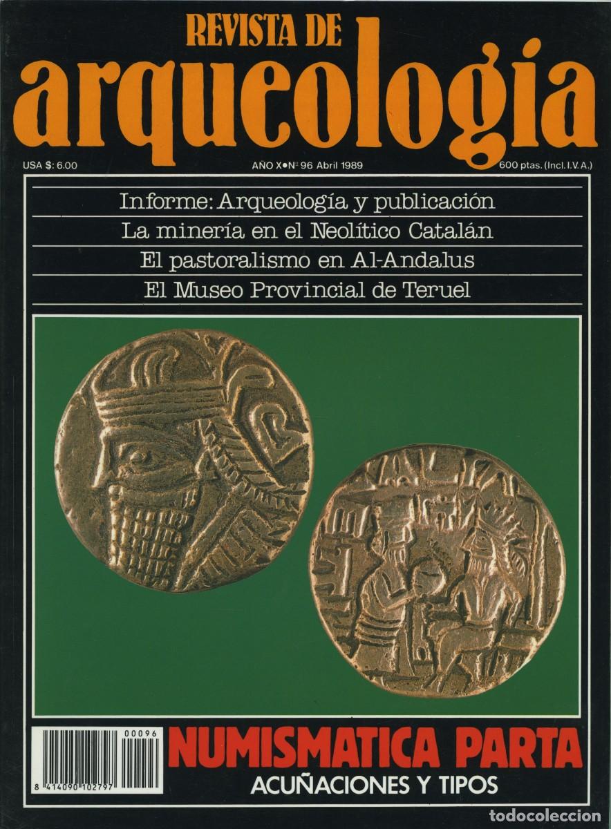 Coleccionismo de revistas y peri&oacute;dicos: REVISTA DE ARQUEOLOG&Iacute;A. A&ntilde;o X, N&ordm; 96. Abril 1989. Numism&aacute;tica parta. Acu&ntilde;acones y tipos. Pp. 66