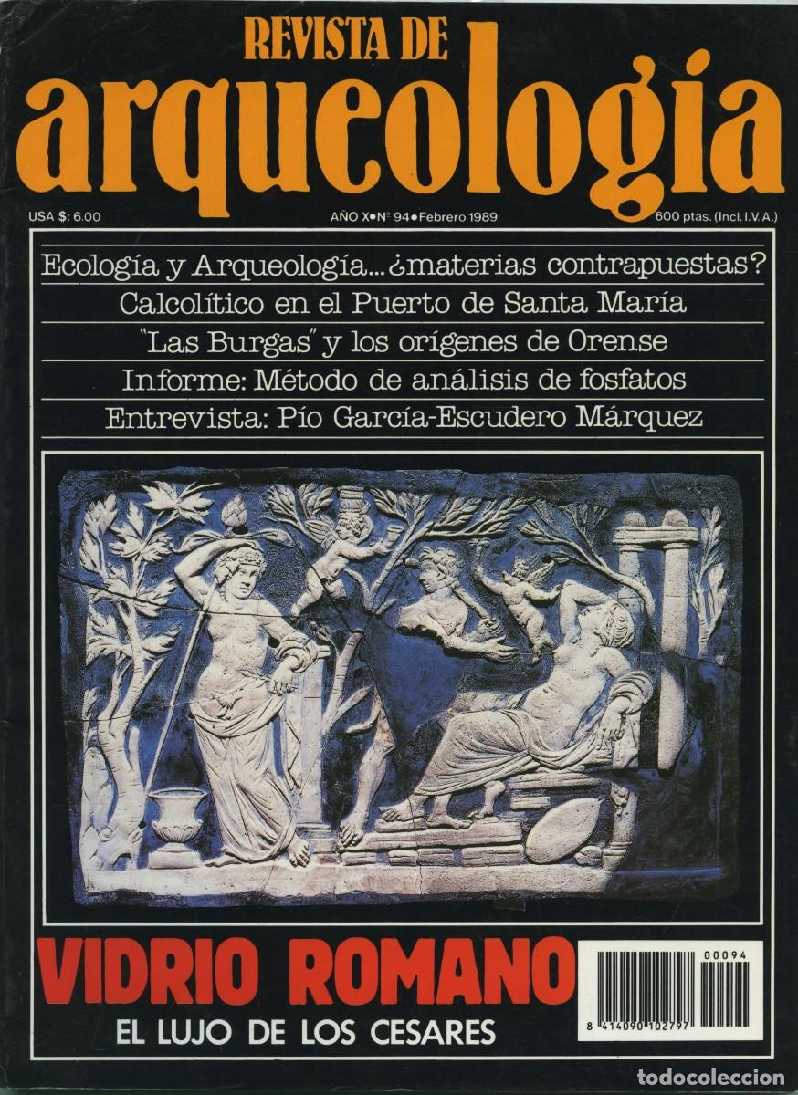 Coleccionismo de revistas y peri&oacute;dicos: REVISTA DE ARQUEOLOG&Iacute;A. A&ntilde;o X, N&ordm; 94. Febrero 1989. Vidrio romano. El lujo de los c&eacute;sares. Pp. 66