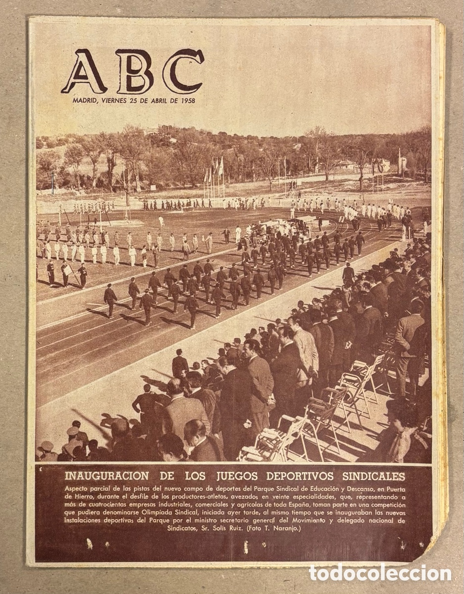 Coleccionismo de revistas y peri&oacute;dicos: ABC (25 ABRIL 1958). INAUGURACI&Oacute;N JUEGOS DEPORTIVOS SINDICALES EN PUERTA DE HIERRO, HOMENAJE GAINZA
