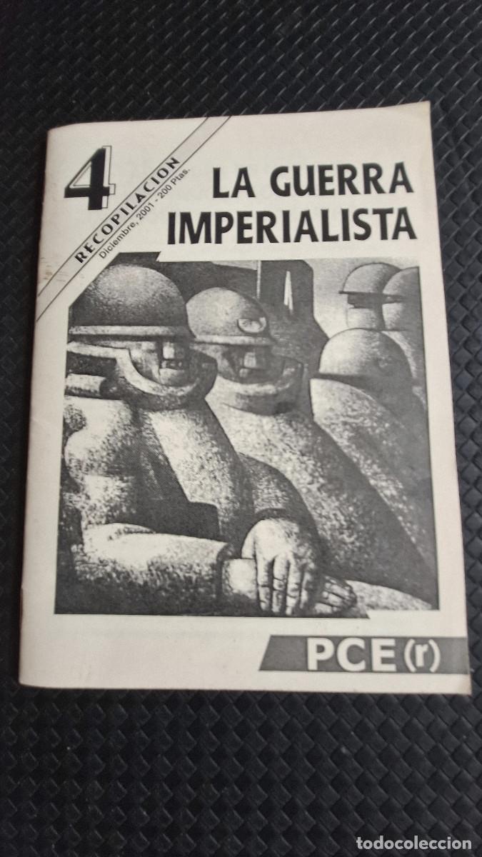 Coleccionismo de revistas y peri&oacute;dicos: Publicaci&oacute;n Partido Comunista de Espa&ntilde;a Reconstituido PCE (r) La Guerra Imperialista