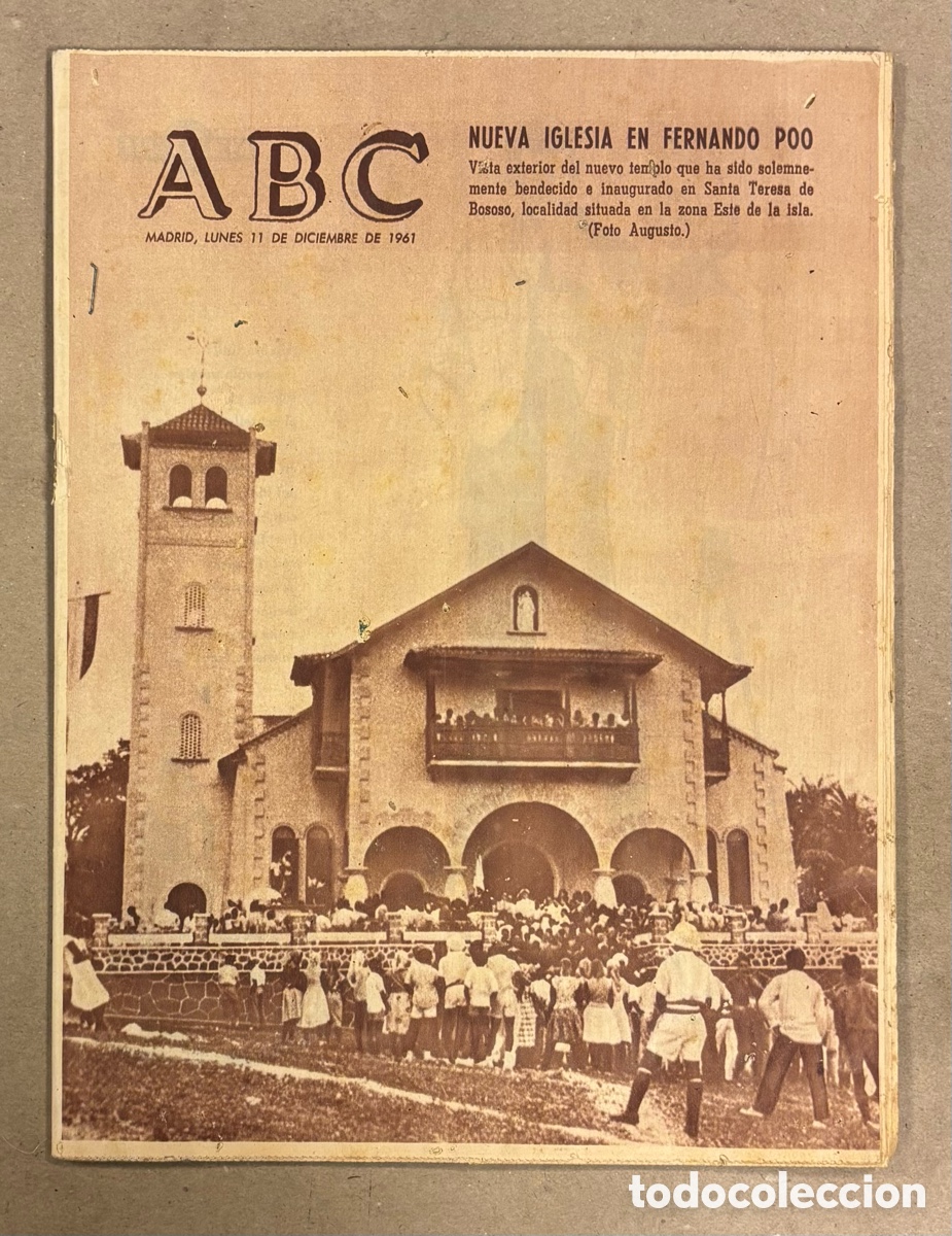 Coleccionismo de revistas y peri&oacute;dicos: ABC (11 DICIEMBRE 1961). NUEVA IGLESIA EN FERNANDO POO SANTA TERESA DE BOSOSO (GUINEA),&hellip;