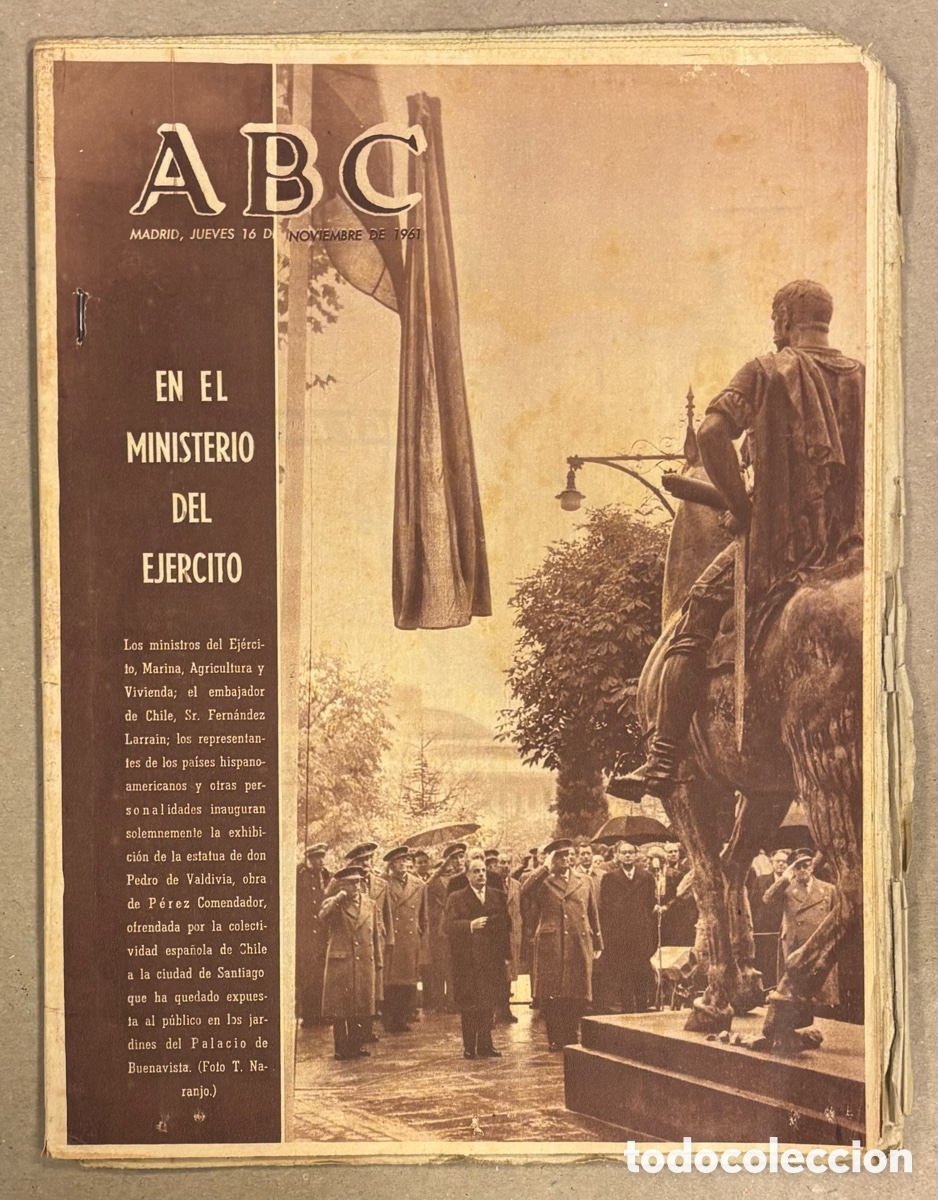 Coleccionismo de revistas y peri&oacute;dicos: ABC (16 NOVIEMBRE 1961). INAUGURACI&Oacute;N ESTATUA DE PEDRO DE VALDIVIA EN SANTIAGO, RUFINO BLANCO Y