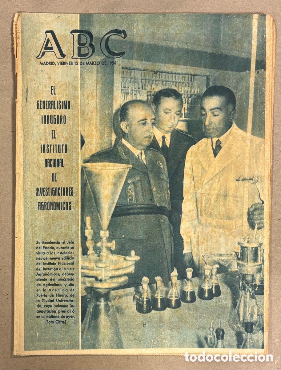 Coleccionismo de revistas y peri&oacute;dicos: ABC (12 MARZO 1954). EL GENERALISIMO INAUGUR&Oacute; EL INSTITUTO NACIONAL DE INVESTIGACIONES AGRON&Oacute;MICAS