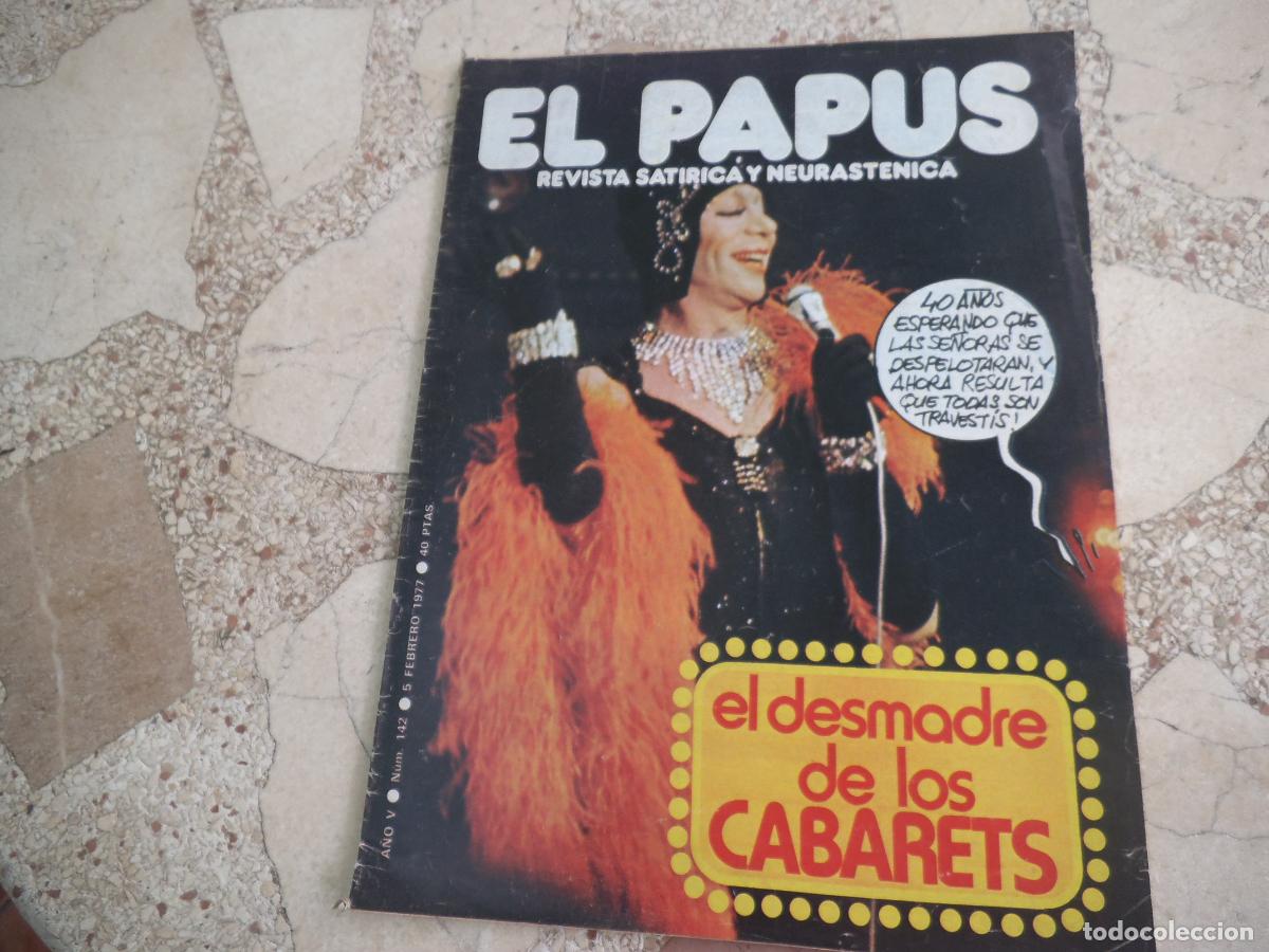 Coleccionismo de revistas y peri&oacute;dicos: el papus, n&ordm; 142, 1977, revista satirica, erotica,humor, el desmadre de los cabarets