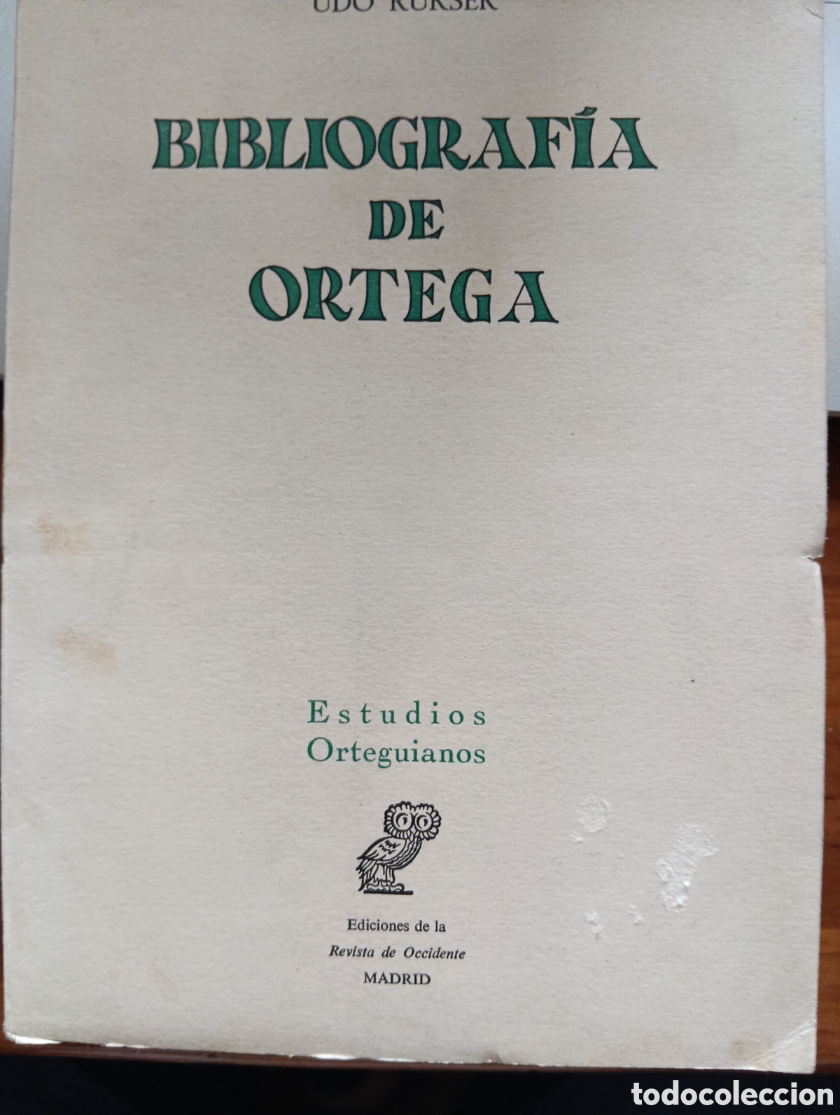 Coleccionismo de revistas y peri&oacute;dicos: Bibliograf&iacute;a de Ortega, Udo Rukser, Revista de Occidente