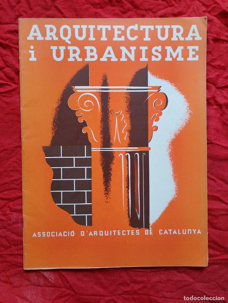 Coleccionismo de revistas y peri&oacute;dicos: N&uacute;mero nueve de la revista ARQUITECTURA I URBANISME que antes de la guerra civil espa&ntilde;ola publicaba
