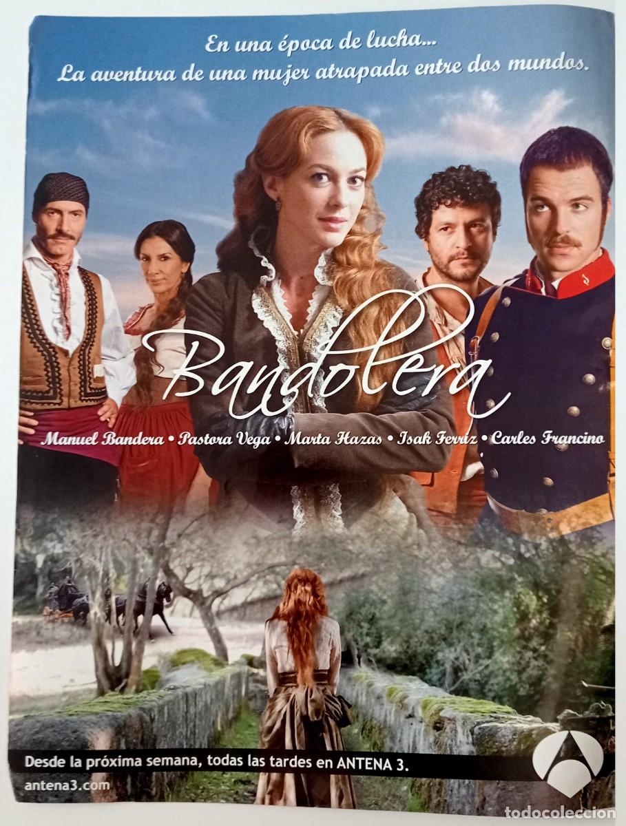 Coleccionismo de revistas y peri&oacute;dicos: SERIE DE TELEVISI&Oacute;N `BANDOLERA&acute; CON PASTORA VEGA, MANUEL BANDERA... ANUNCIO REVISTA