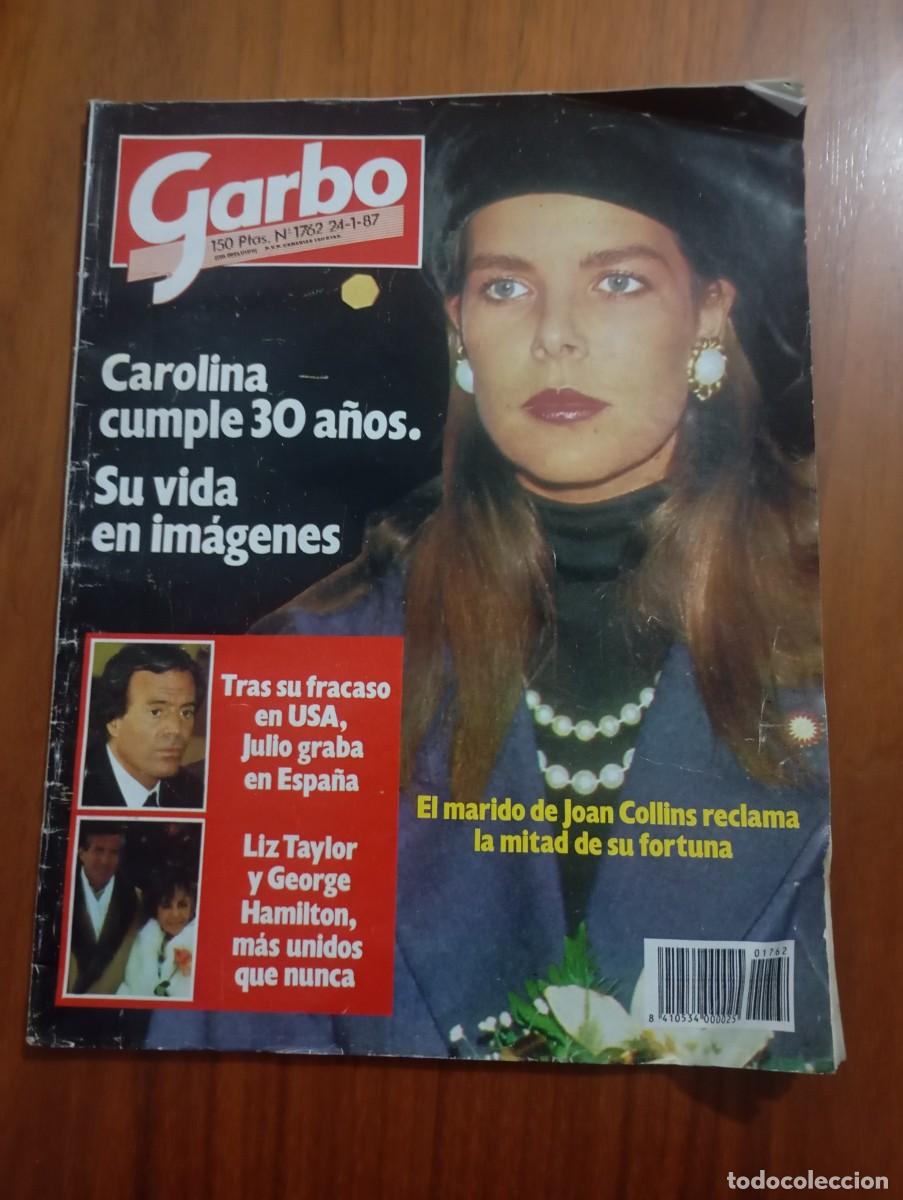 Coleccionismo de revistas y peri&oacute;dicos: REVISTA GARBO. NUM 1762. 1987. CAROLINA, LYZ TAYLOR, JULIO IGLESIAS
