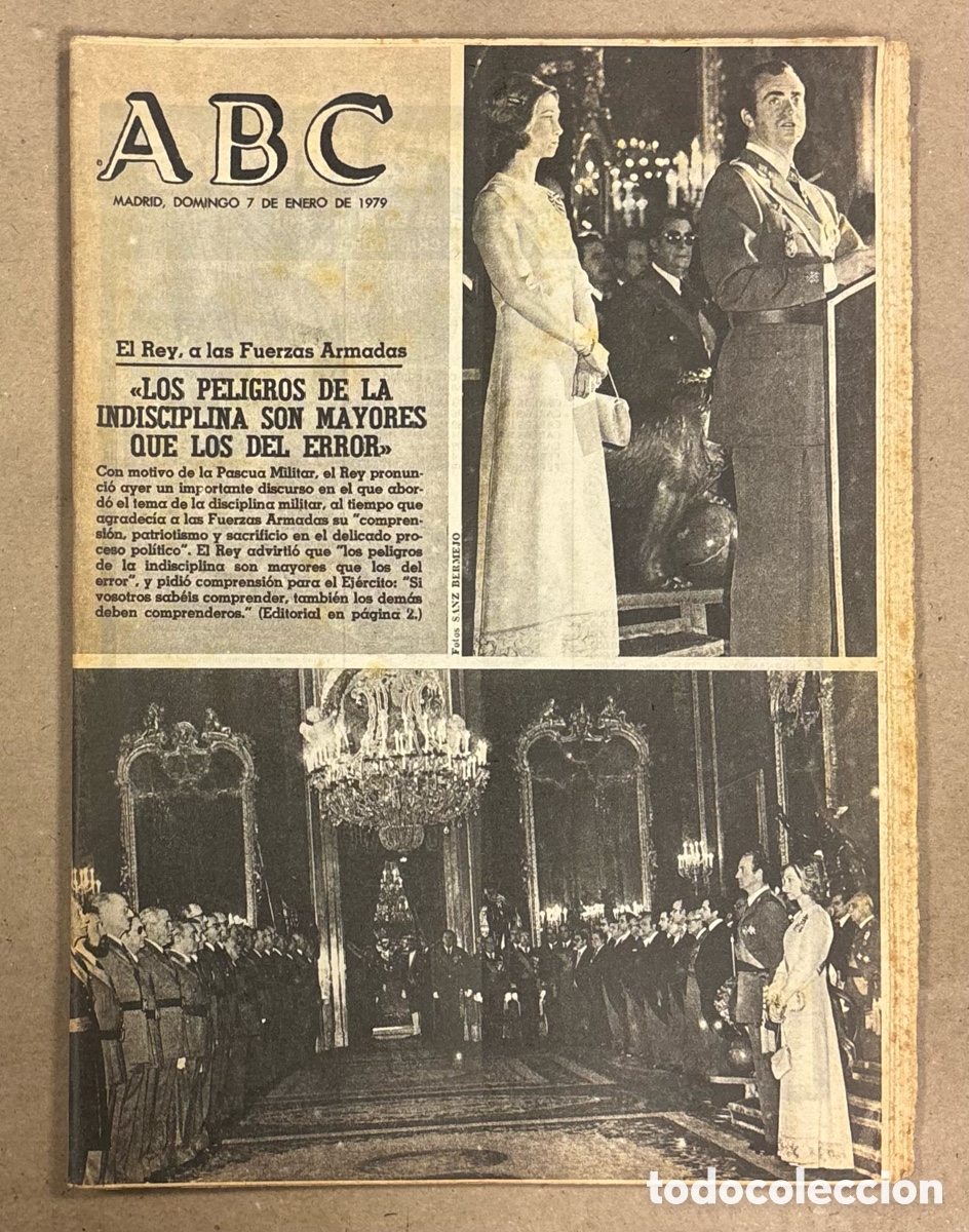 Coleccionismo de revistas y peri&oacute;dicos: ABC (7 ENERO 1979). EL REY A LAS FUERZAS ARMADAS: LOS PELIGROS DE LA INDISCIPLINA SON MAYORES QUE LO