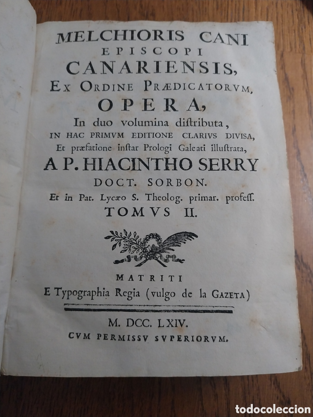 Coleccionismo de revistas y peri&oacute;dicos: MELCHIORIS CANI EPICOPI CANARIENSIS. OPERA . AP. HIACINTHO SERRY A&Ntilde;O 1764