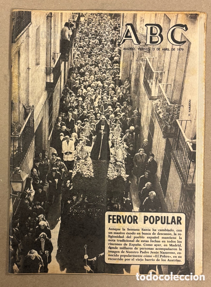 Coleccionismo de revistas y peri&oacute;dicos: ABC (13 ABRIL DE 1979). SEMANA SANTA PROCESI&Oacute;N PADRE JES&Uacute;S NAZARENO BARRIO DE LOS AUSTRIAS DE MADRID