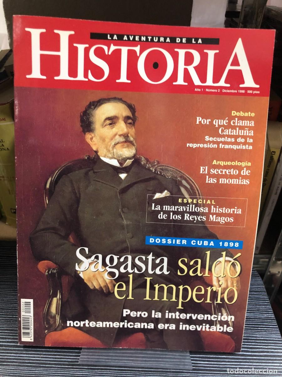 Coleccionismo de revistas y peri&oacute;dicos: La Aventura de la Historia &mdash; N.&ordm; 2 (Diciembre 1998): Sagasta sald&oacute; el Imperio: Dossier Cuba 1898