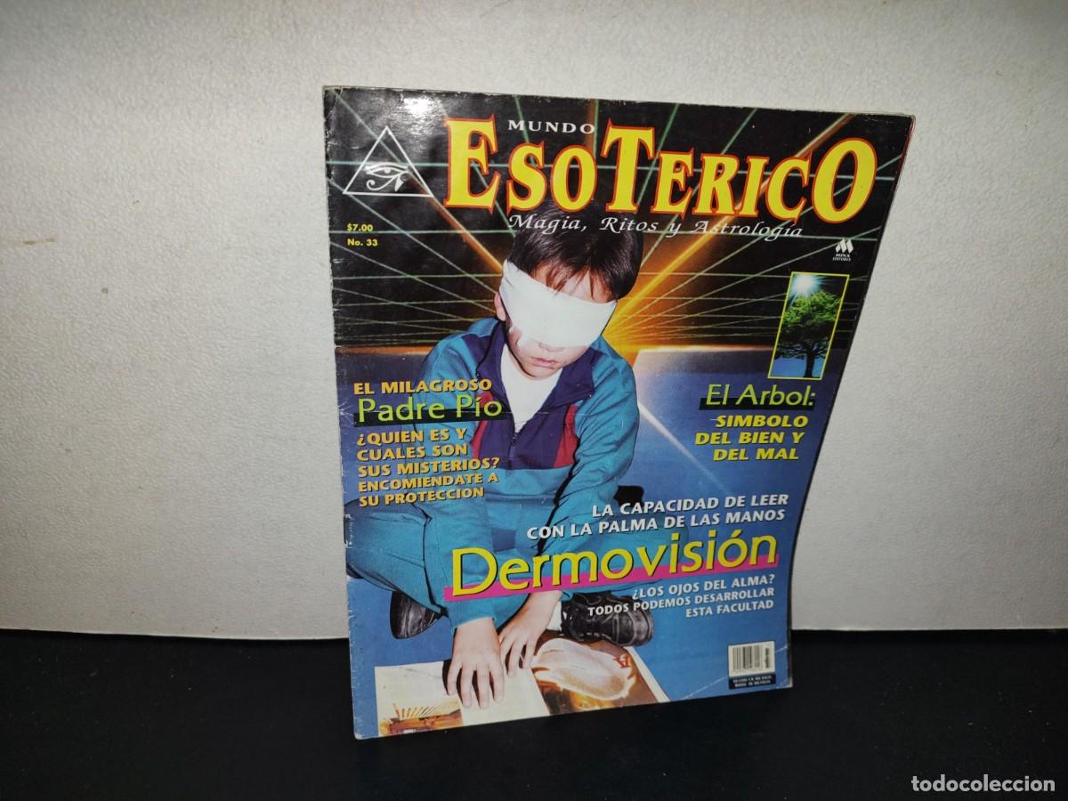 Coleccionismo de revistas y peri&oacute;dicos: 201- Mundo Esot&eacute;rico. Magia, Ritos Y Astrolog&iacute;a. Dermovisi&oacute;n, El Milagroso Padre P&iacute;o - # 33, 1997