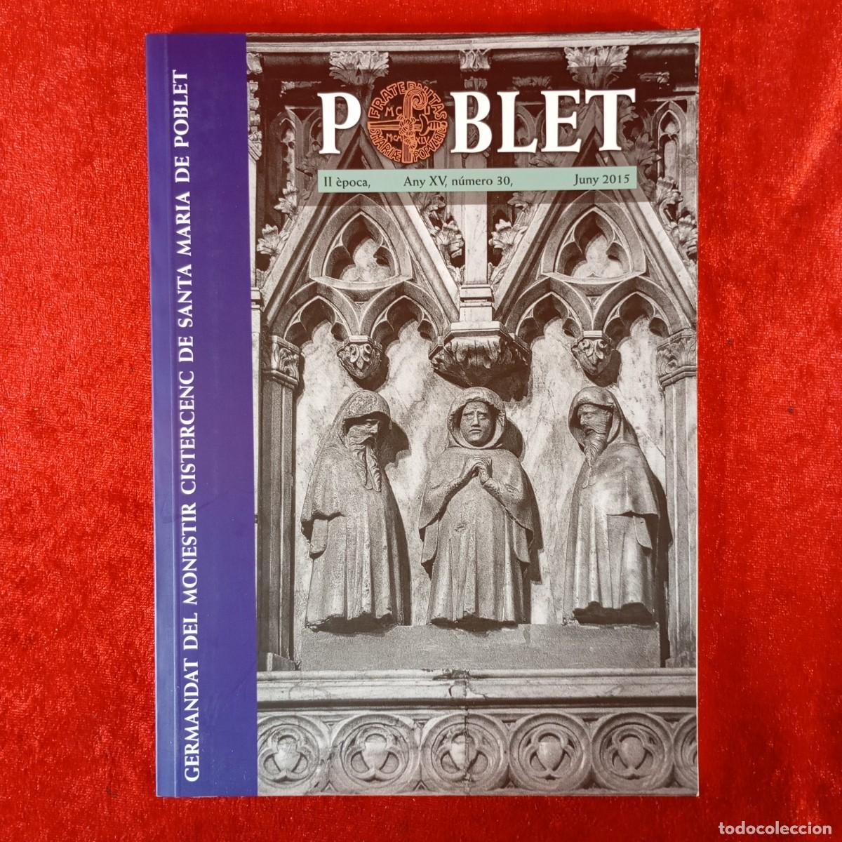 Coleccionismo de revistas y peri&oacute;dicos: POBLET - II &Egrave;POCA - ANY XV - N&Uacute;MERO 30 - JUNY 2015 / 1043