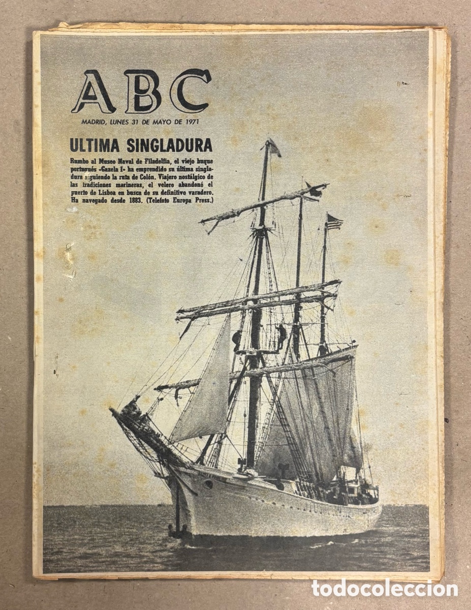 Collectionnisme de Revues et Journaux: ABC (31 DE MAYO DE 1971). &Uacute;LTIMA SINGLADURA BUQUE &ldquo;GAZELA I&rdquo;, URSS 2-1 ESPA&Ntilde;A F&Uacute;TBOL,..