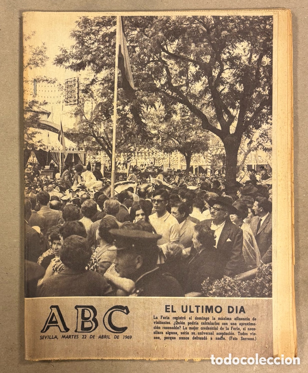 Coleccionismo de revistas y peri&oacute;dicos: ABC (22 DE ABRIL DE 1969). &Uacute;LTIMO D&Iacute;A DE LA FERIA DE SEVILLA, BETIS - CALVO SOTELO,&hellip;