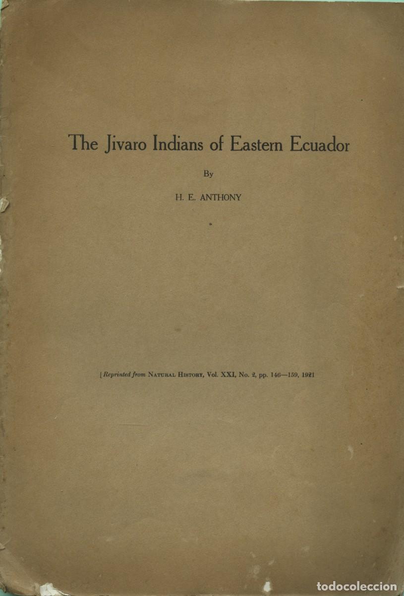 Coleccionismo de revistas y peri&oacute;dicos: Separata. THE JIVARO INDIANS OF EASTERN ECUADOR by H.E. Anthony. Natural History, Vol. XXI, n&ordm; 2