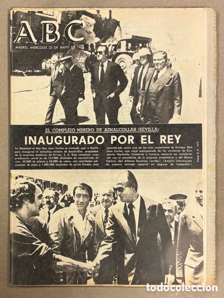 Coleccionismo de revistas y peri&oacute;dicos: ABC (23 MAYO 1979). COMPLEJO MINERO DE AZNALC&Oacute;LLAR (SEVILLA) INAUGURADO POR EL REY,,,