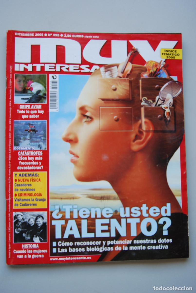 Coleccionismo de revistas y peri&oacute;dicos: MUY INTERESANTE.NUM.295-2005: TIENE TALENTO?-GRIPE AVIAR-CATASTROFES-MUJERES EN LA GUERRA-