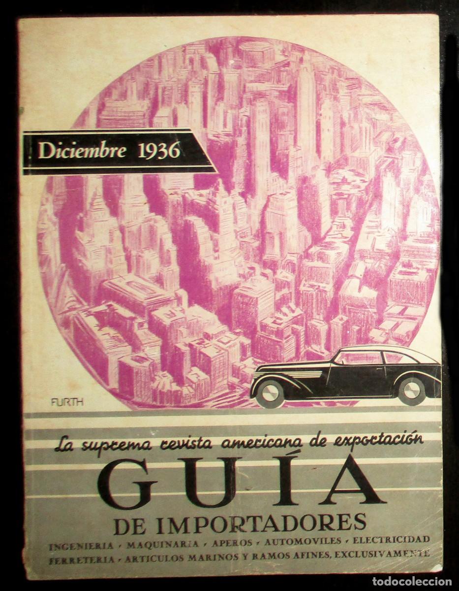 Sammeln von Zeitschriften und Zeitungen: GU&Iacute;A DE IMPORTADORES ORIGINAL DE 1936 EN ESPA&Ntilde;OL. LA SUPREMA REVISTA AMERICANA DE IMPORTACI&Oacute;N.