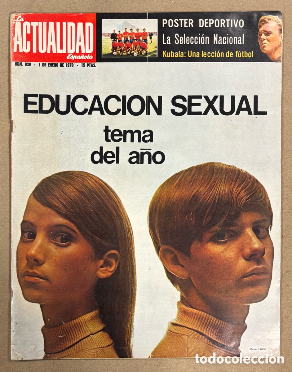 Coleccionismo de revistas y peri&oacute;dicos: LA ACTUALIDAD ESPA&Ntilde;OLA N&deg; 939 (1970). EDUCACI&Oacute;N DEXUAL. INCLUYE POSTER SELECCI&Oacute;N ESPA&Ntilde;OLA,