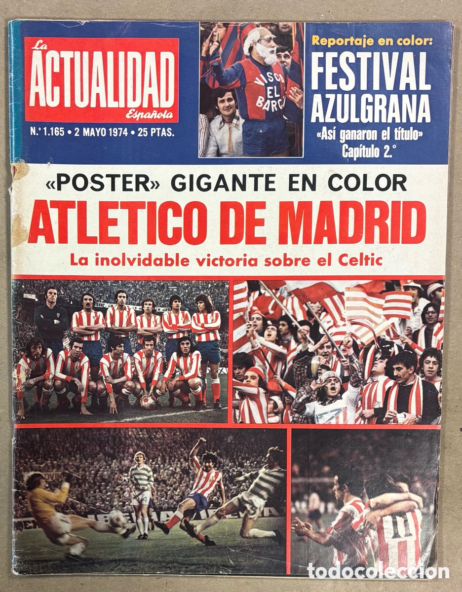 Coleccionismo de revistas y peri&oacute;dicos: LA ACTUALIDAD ESPA&Ntilde;OLA N&deg; 1165 (1972). ATL&Eacute;TICO MADRID GANA A CELTIC (INCLUYE EL POSTER), CRUYFF