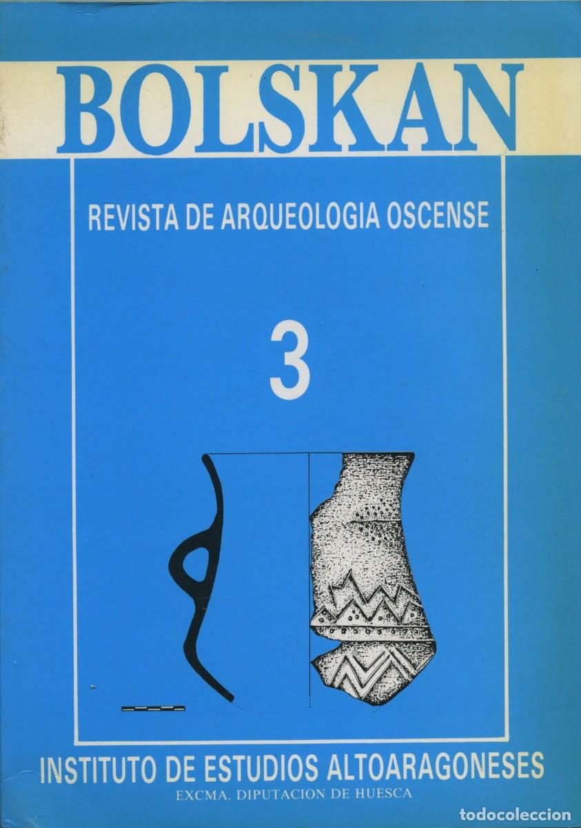 Coleccionismo de revistas y peri&oacute;dicos: BOLKSAN. Revista de Arqueolog&iacute;a Oscense. N&ordm; 3. Insituto de Estudios Altoaragon&eacute;s. Excma. Diputaci&oacute;n
