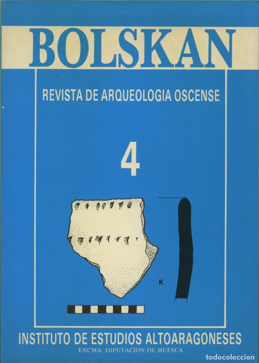 Coleccionismo de revistas y peri&oacute;dicos: BOLKSAN. Revista de Arqueolog&iacute;a Oscense. N&ordm; 4. Insituto de Estudios Altoaragon&eacute;s. Excma. Diputaci&oacute;n