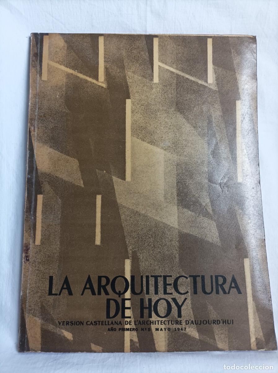Sammeln von Zeitschriften und Zeitungen: LA ARQUITECTURA HOY. MAYO 1947. LODS. MARCEL BREUER. CONTEMPORANEA