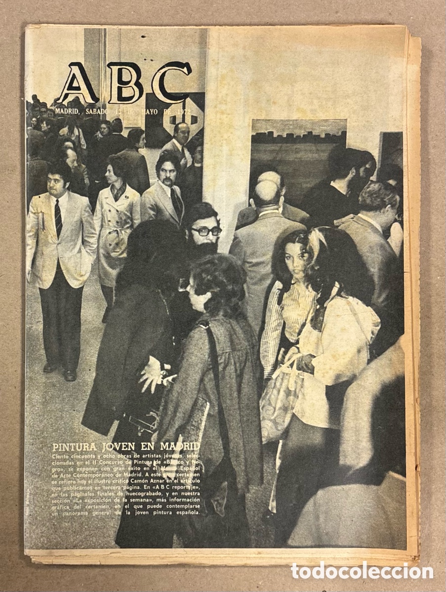Coleccionismo de revistas y peri&oacute;dicos: ABC (13 MAYO 1972). PINTURA JOVEN ARTE CONTEMPOR&Aacute;NEO MADRID, I&Ntilde;IGO DE ORIOL, PIEDAD LARREA, MAJA INT