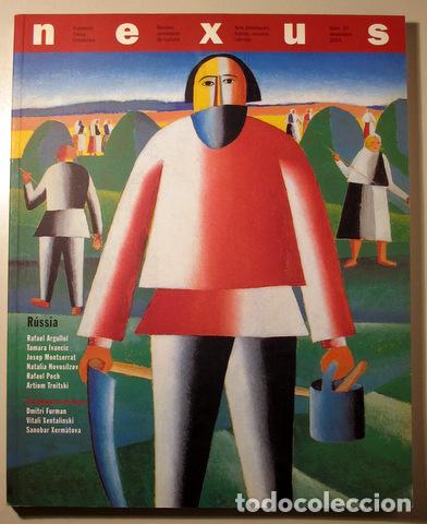 Collectionnisme de Revues et Journaux: (Rafael Argullol, Tamara Ivancic, etc.) - NEXUS 27 - Barcelona 2001 - R&Uacute;SSIA - Il&middot;lustrat