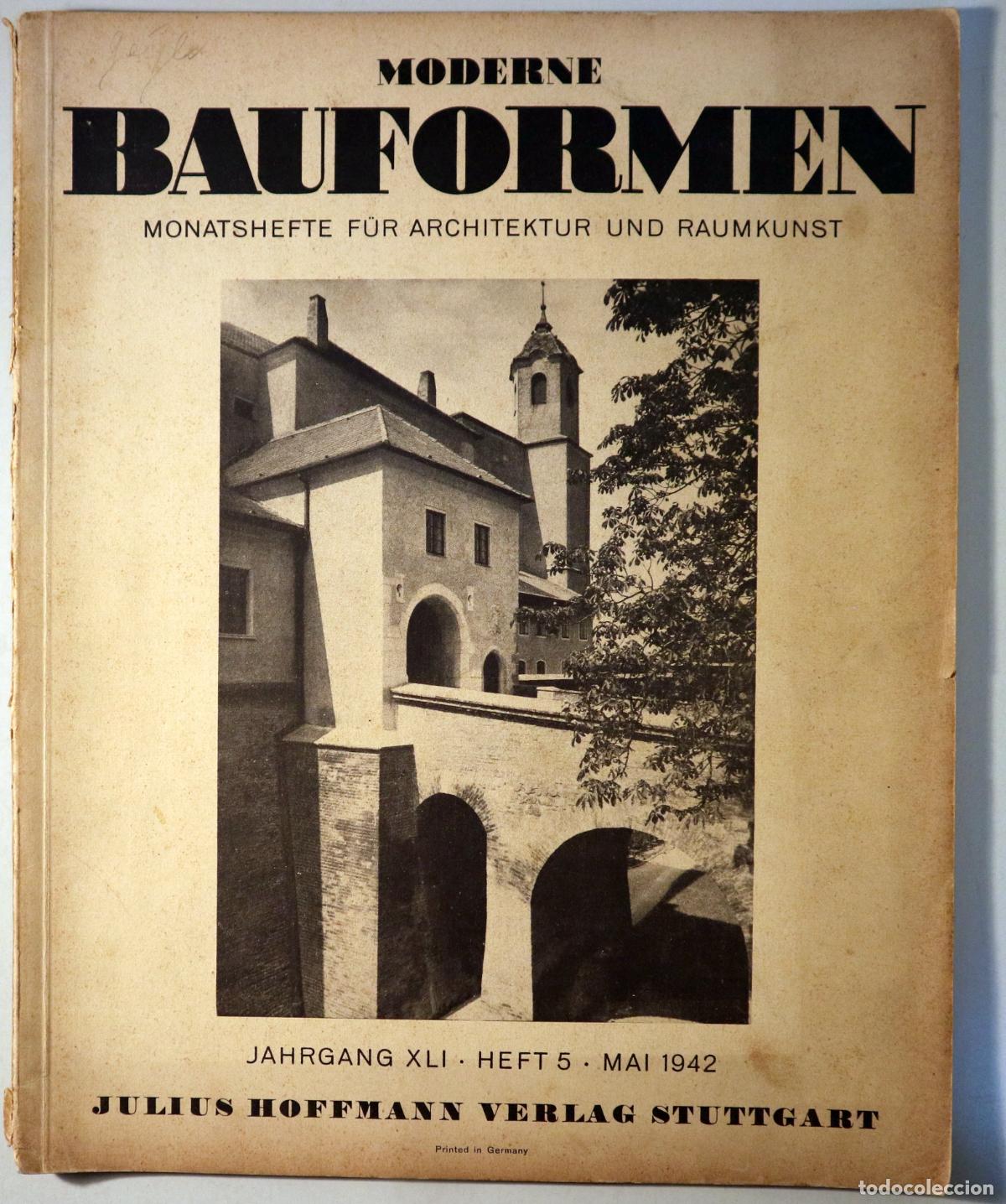 Collectionnisme de Revues et Journaux: MODERNE BAUFORMEN JAHRGANG XLI N&ordm; 5 - Stuttgart 1942 - Ilustrado