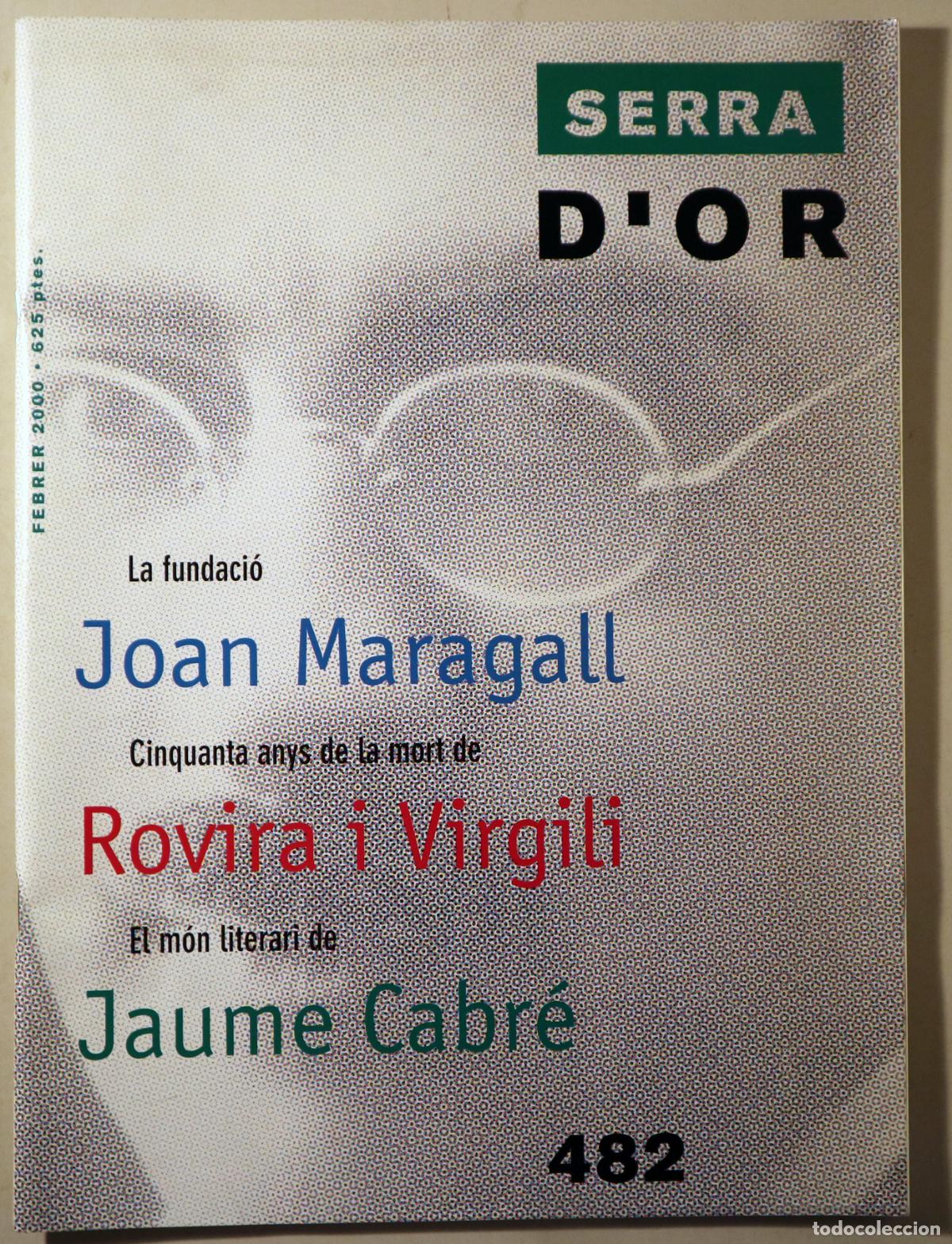 Collectionnisme de Revues et Journaux: (Maragall, Joan - Rovira i Virgili - Cabr&eacute;, Jaume) - SERRA D'OR N&ordm; 482 - Barcelona 2000 - Il&middot;lustrat