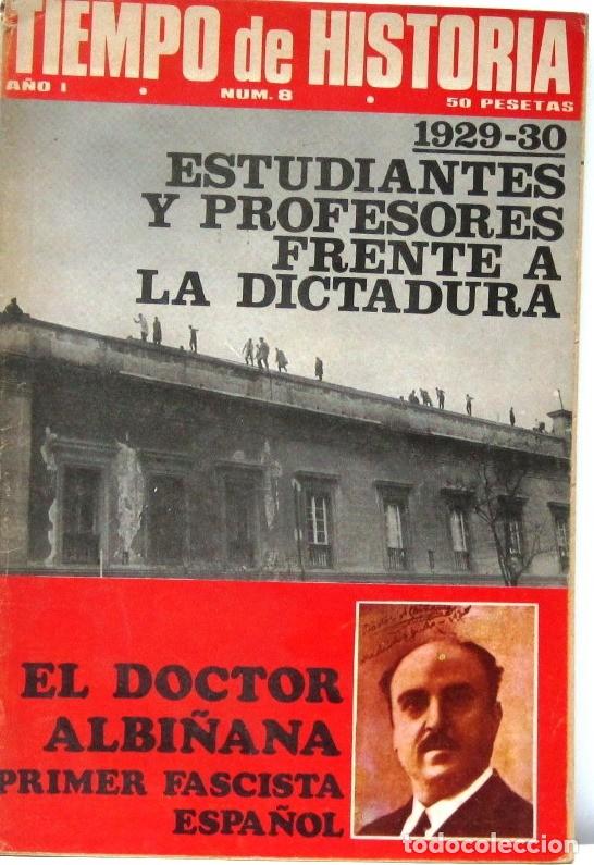 Coleccionismo de revistas y peri&oacute;dicos: TIEMPO DE HISTORIA- A&Ntilde;O I N&ordm; 8- 929-30 ESTUDIANTES Y PROFESORES FRENTE A LA DICTADURA
