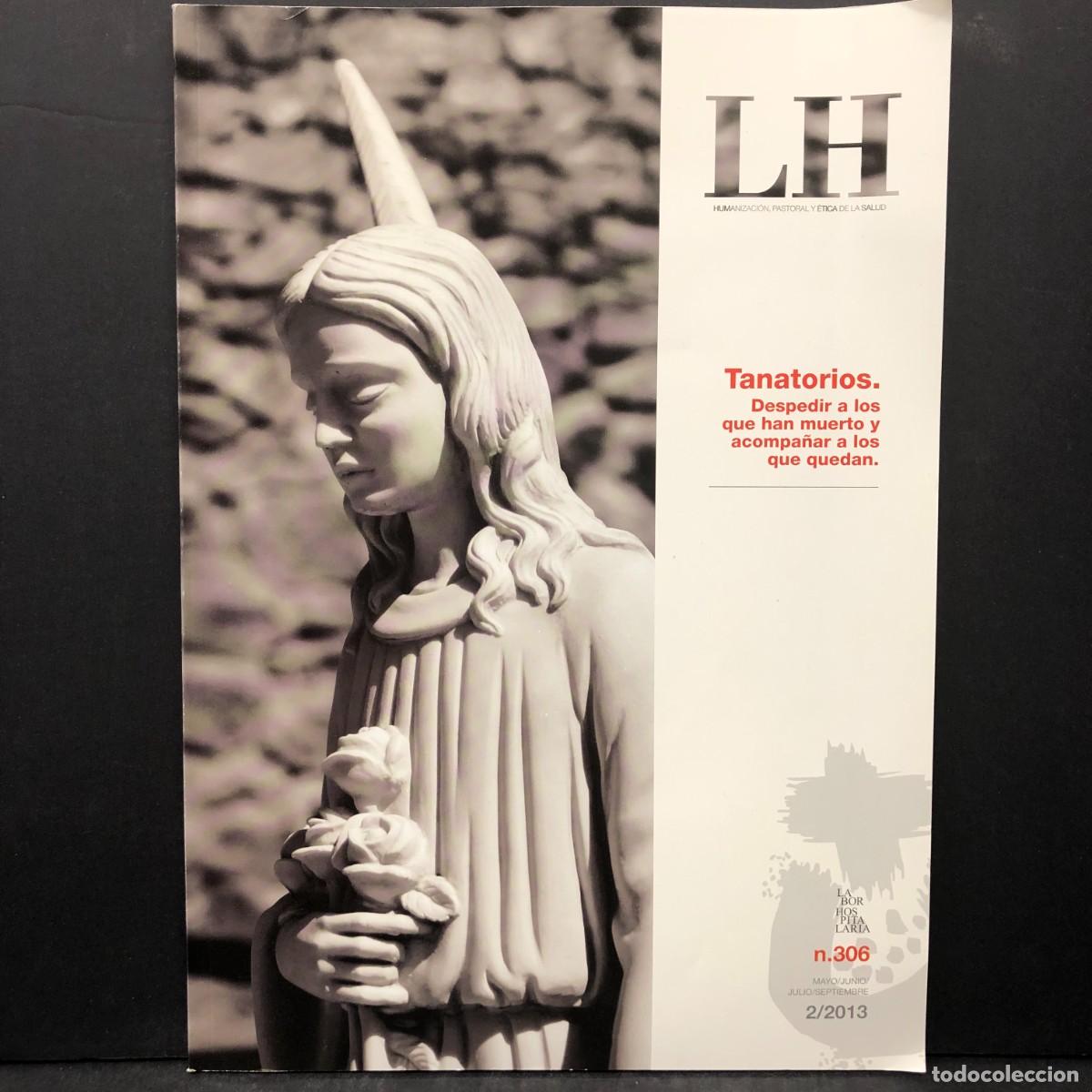 Coleccionismo de revistas y peri&oacute;dicos: LABOR HOSPITALARIA - N&ordm; 306 - TANATORIOS. DESPEDIT A LOS QUE HAN MUERTO Y ACOMPA&Ntilde;AR / 1493