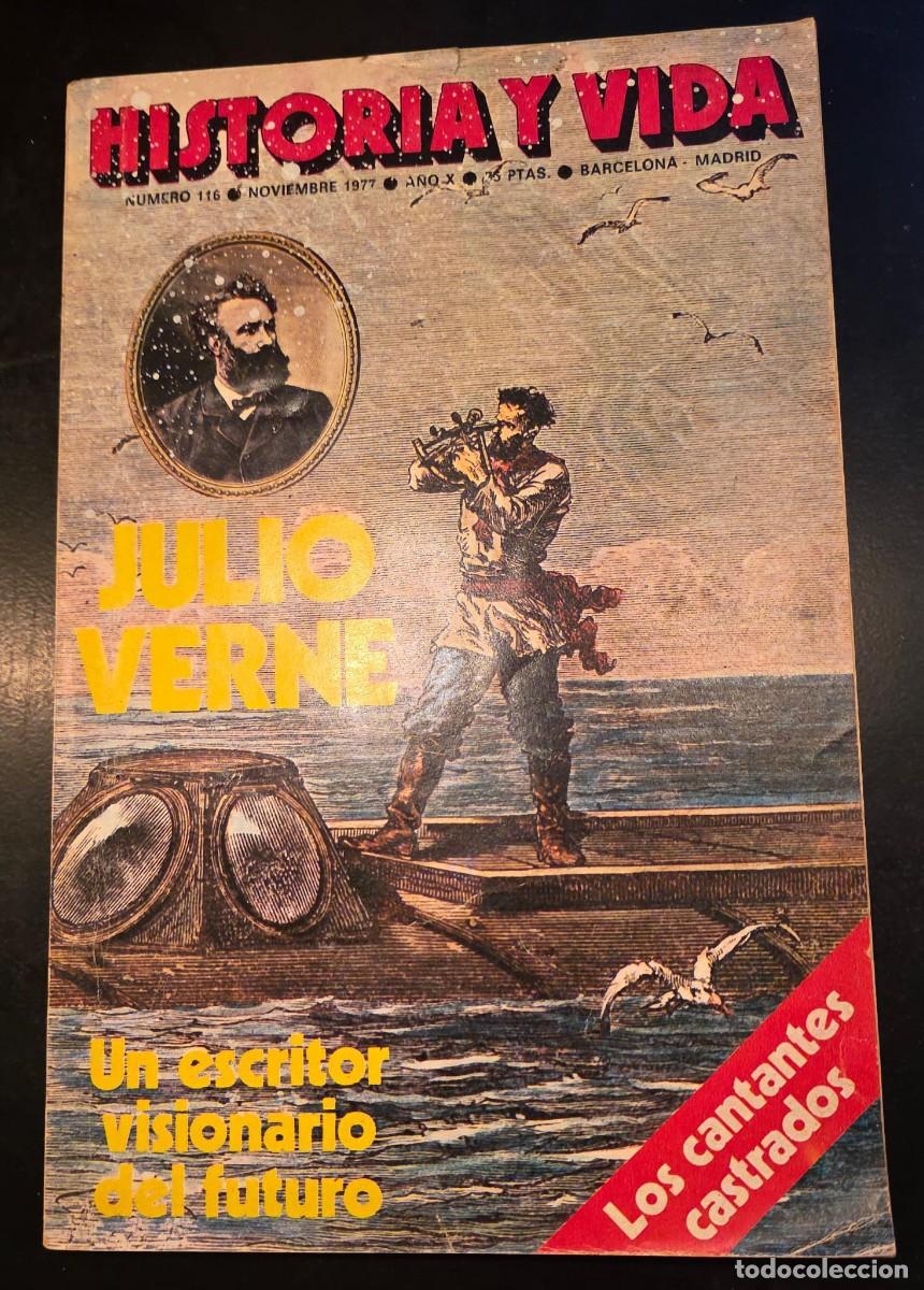 Coleccionismo de revistas y peri&oacute;dicos: HISTORIA Y VIDA N&ordm; 116 &ndash; Noviembre 1977 &ndash; Julio Verne, escritor visionario del futuro &ndash; Revista