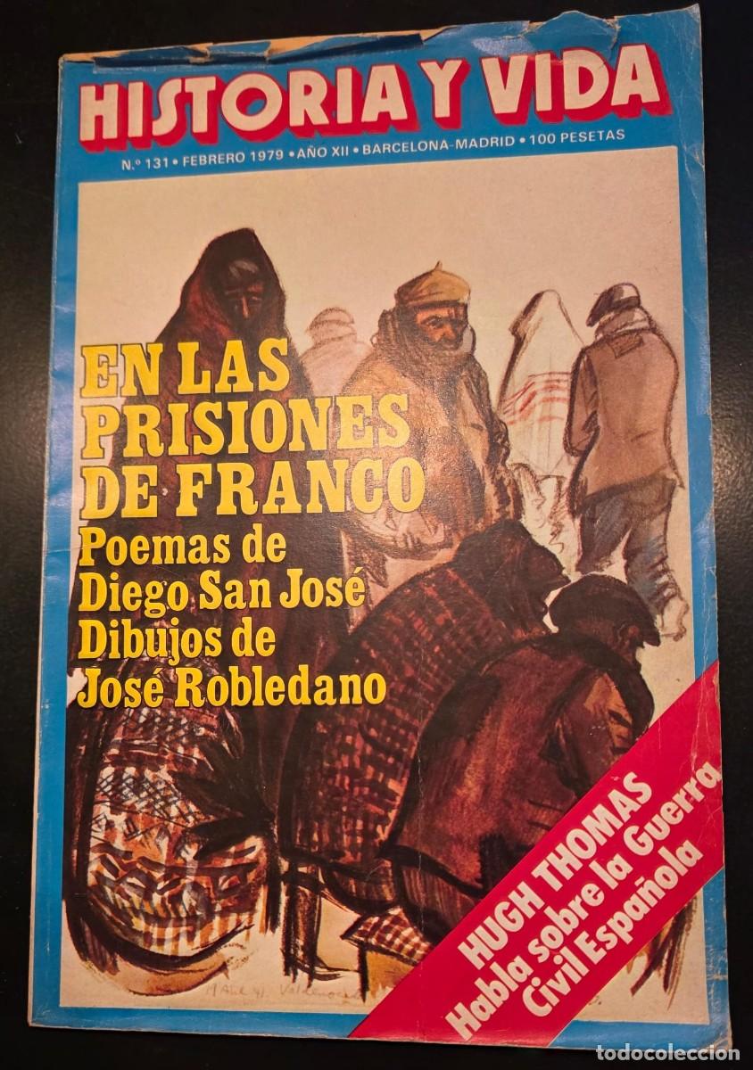 Coleccionismo de revistas y peri&oacute;dicos: HISTORIA Y VIDA N&ordm; 131 &ndash; Febrero 1979 &ndash; En las Prisiones de Franco &ndash; Guerra Civil Espa&ntilde;ola