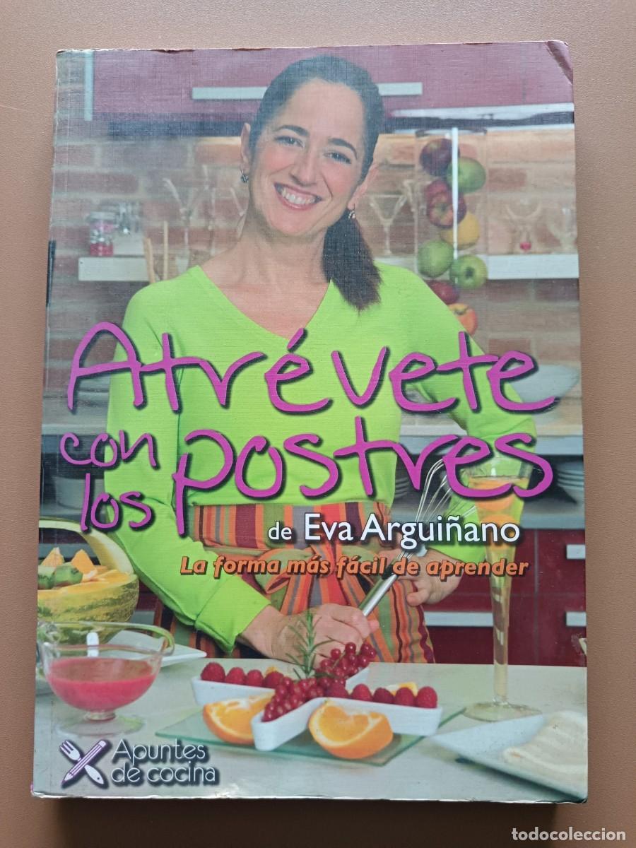 Coleccionismo de revistas y peri&oacute;dicos: ATR&Eacute;VETE CON LOS POSTRES - EVA ARGUI&Ntilde;ANO - 2008