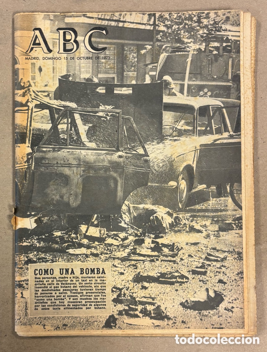 Coleccionismo de revistas y peri&oacute;dicos: ABC (15 OCTUBRE 1972). EXPLOSI&Oacute;N TAXI BUTANO CALLE VEL&Aacute;ZQUEZ MADRID, REPORTAJE ISACIO CALLEJA, BODA